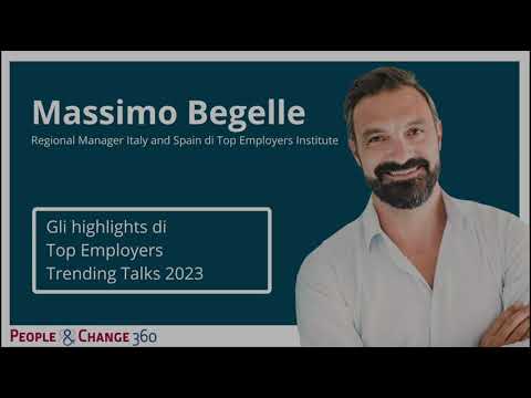 Top Employers Trending Talks - Gli highlights di Massimo Begelle